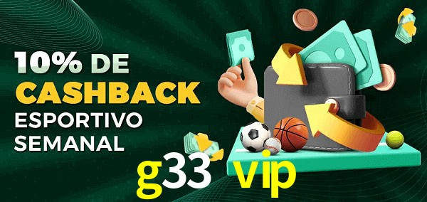 10% de bônus de cashback na g33 vip